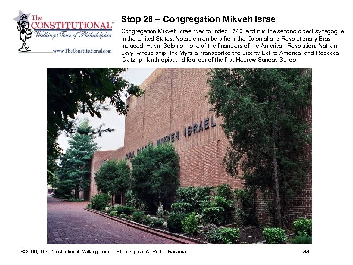 Stop 28 – Congregation Mikveh Israel was founded 1740, and it is the second