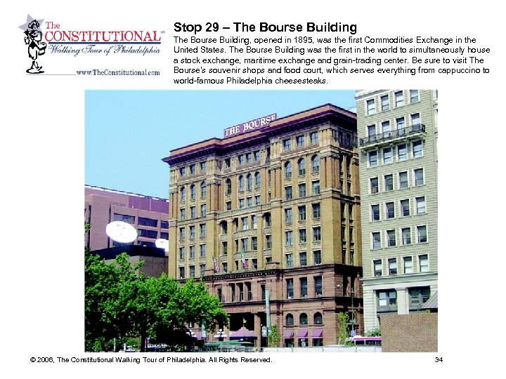 Stop 29 – The Bourse Building, opened in 1895, was the first Commodities Exchange