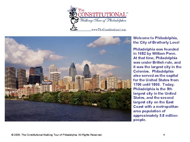 Welcome to Philadelphia, the City of Brotherly Love! Philadelphia was founded in 1682 by