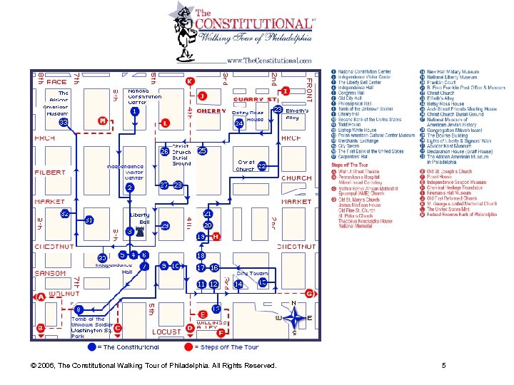 © 2006, The Constitutional Walking Tour of Philadelphia. All Rights Reserved. 5 