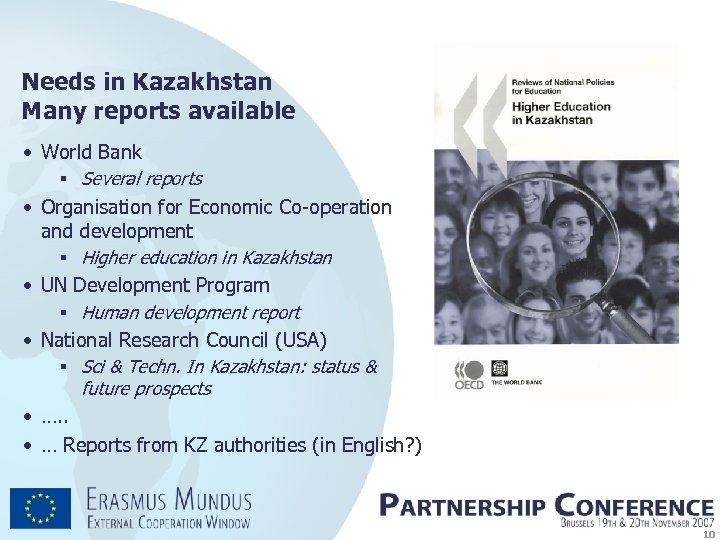 Needs in Kazakhstan Many reports available • World Bank § Several reports • Organisation