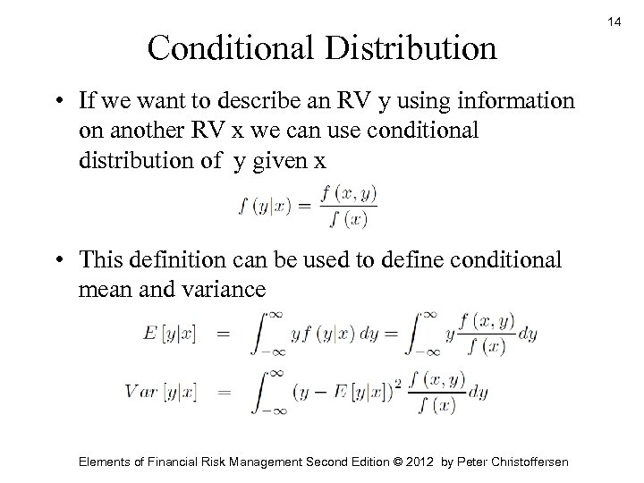 Conditional Distribution • If we want to describe an RV y using information on