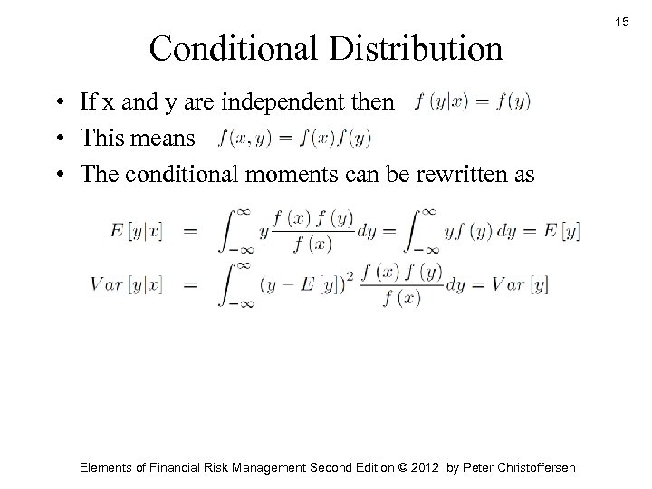 Conditional Distribution • If x and y are independent then • This means. •