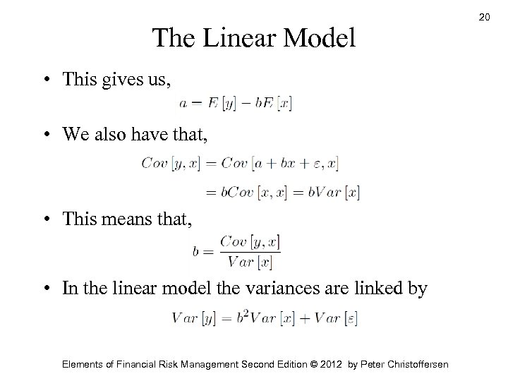 The Linear Model • This gives us, • We also have that, • This
