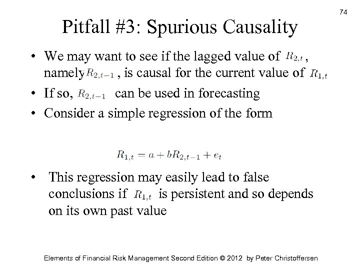 Pitfall #3: Spurious Causality • We may want to see if the lagged value