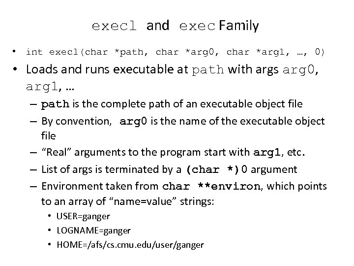 execl and exec Family • int execl(char *path, char *arg 0, char *arg 1,