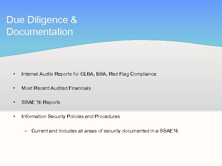 Due Diligence & Documentation • Internal Audits Reports for GLBA, BSA, Red Flag Compliance