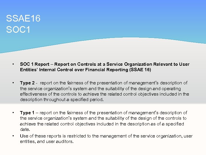 SSAE 16 SOC 1 • SOC 1 Report – Report on Controls at a