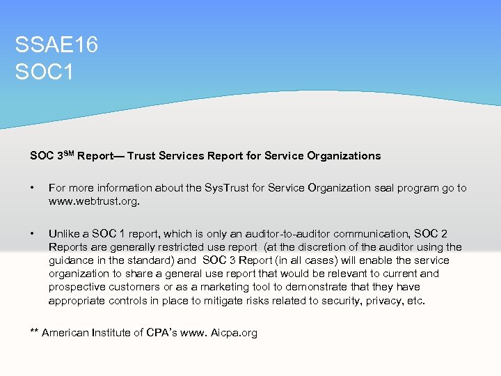 SSAE 16 SOC 1 SOC 3 SM Report— Trust Services Report for Service Organizations