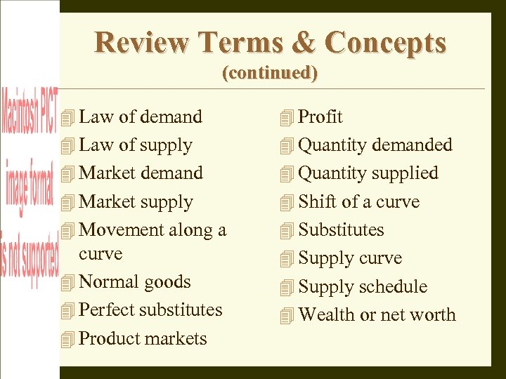 Review Terms & Concepts (continued) Law of demand Profit Law of supply Quantity demanded