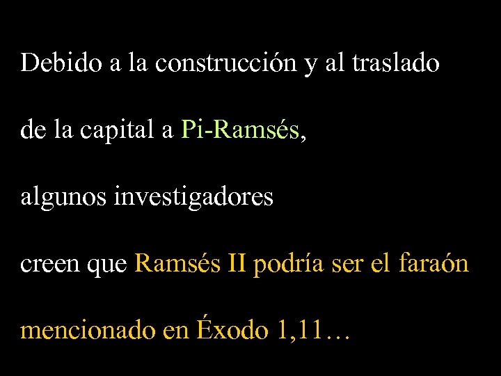 Debido a la construcción y al traslado de la capital a Pi-Ramsés, algunos investigadores