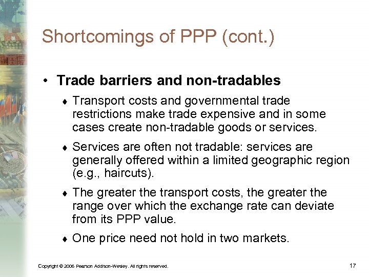 Shortcomings of PPP (cont. ) • Trade barriers and non-tradables ¨ Transport costs and
