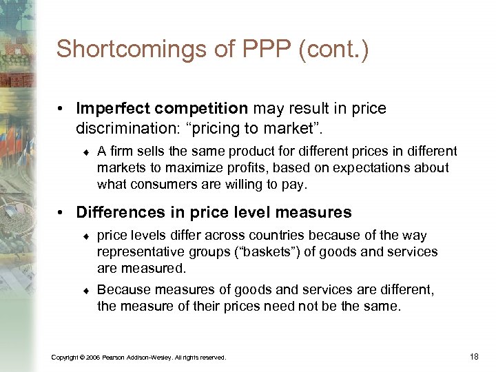 Shortcomings of PPP (cont. ) • Imperfect competition may result in price discrimination: “pricing
