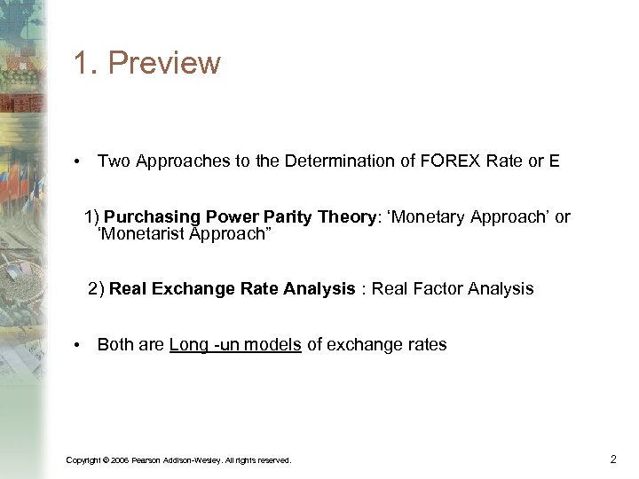 1. Preview • Two Approaches to the Determination of FOREX Rate or E 1)