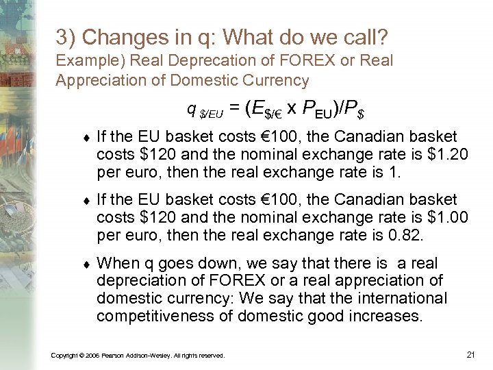 3) Changes in q: What do we call? Example) Real Deprecation of FOREX or