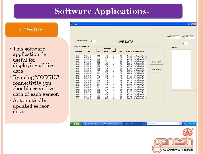 Software Applications 1. Live Data • This software application is useful for displaying all