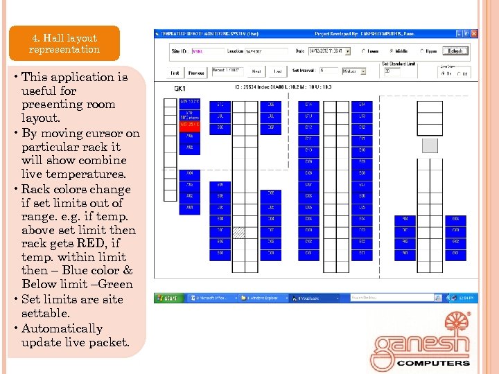 4. Hall layout representation • This application is useful for presenting room layout. •