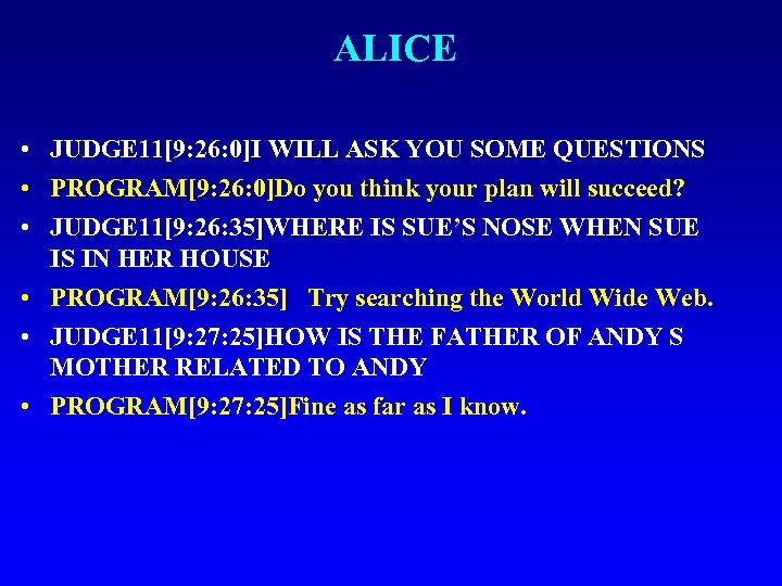 ALICE • JUDGE 11[9: 26: 0]I WILL ASK YOU SOME QUESTIONS • PROGRAM[9: 26: