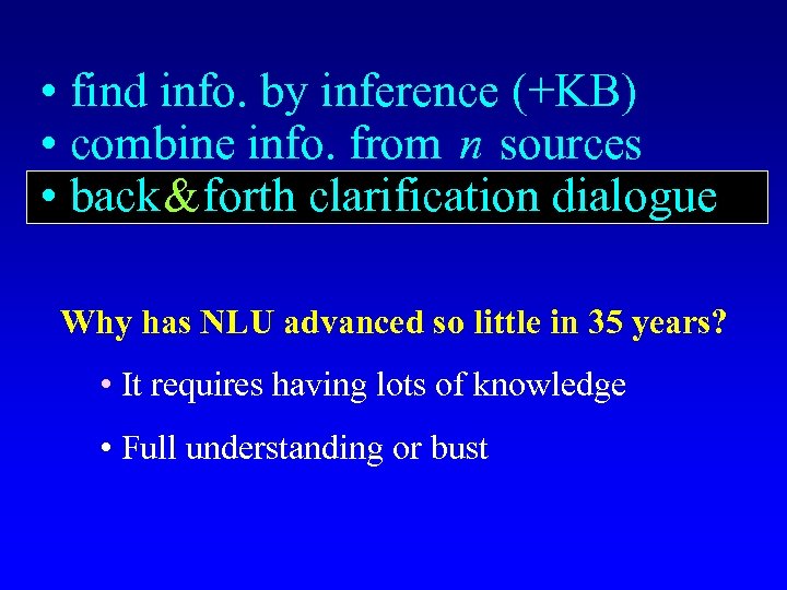  • find info. by inference (+KB) • combine info. from n sources •