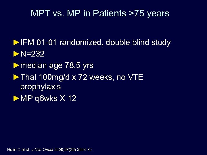 MPT vs. MP in Patients >75 years ►IFM 01 -01 randomized, double blind study