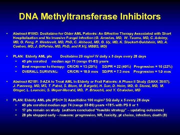 DNA Methyltransferase Inhibitors • Abstract #1063: Decitabine for Older AML Patients: An Effective Therapy