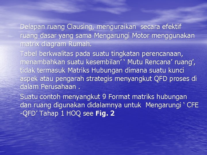 Delapan ruang Clausing, menguraikan secara efektif ruang dasar yang sama Mengarungi Motor menggunakan matrix