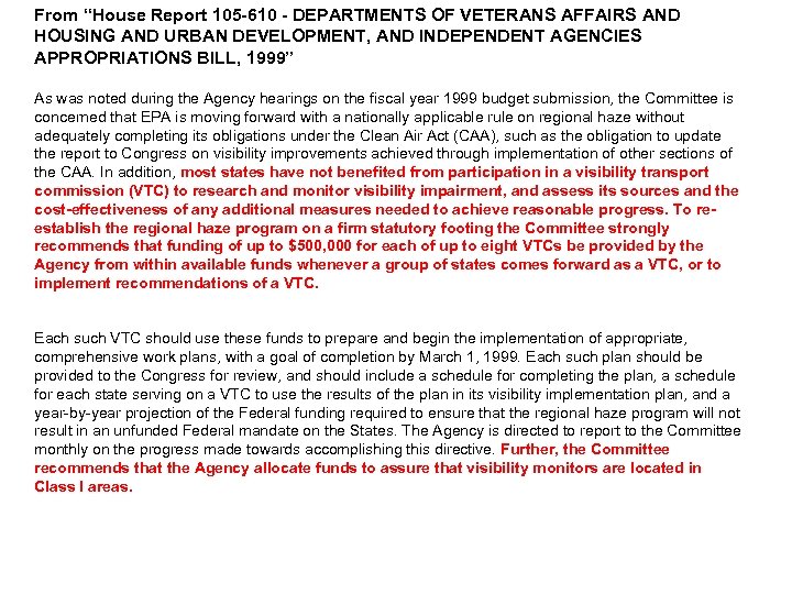 From “House Report 105 -610 - DEPARTMENTS OF VETERANS AFFAIRS AND HOUSING AND URBAN