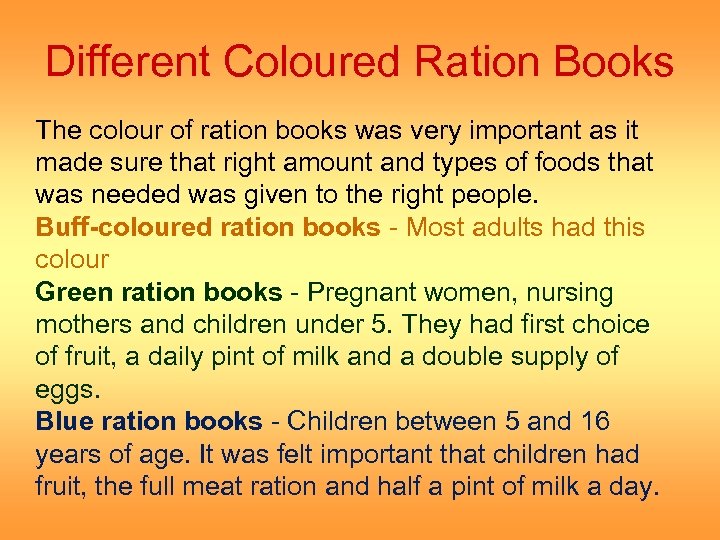 Different Coloured Ration Books The colour of ration books was very important as it