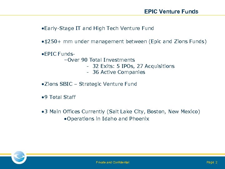 EPIC Venture Funds • Early-Stage IT and High Tech Venture Fund • $250+ mm