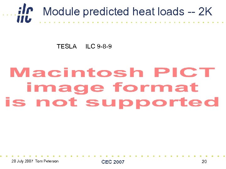 Module predicted heat loads -- 2 K TESLA 20 July 2007 Tom Peterson ILC