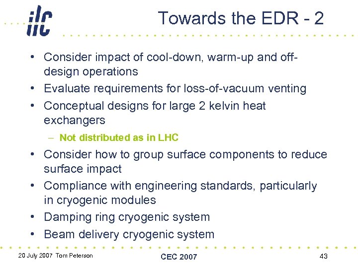 Towards the EDR - 2 • Consider impact of cool-down, warm-up and offdesign operations