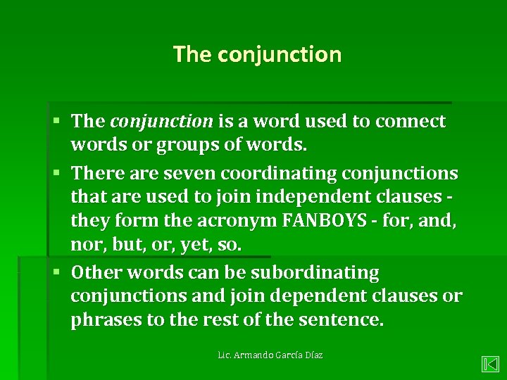 The conjunction § The conjunction is a word used to connect words or groups
