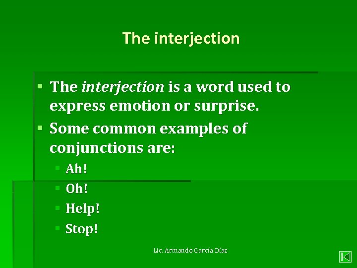 The interjection § The interjection is a word used to express emotion or surprise.