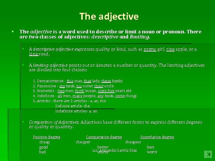 The adjective § The adjective is a word used to describe or limit a