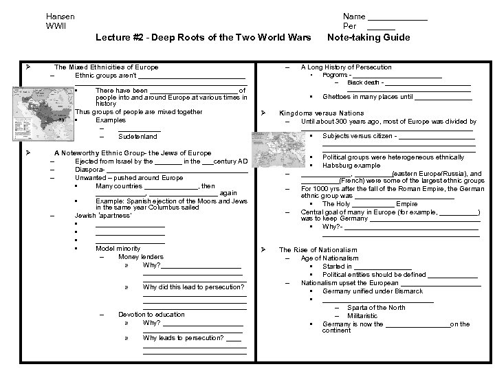 Hansen WWII Name _______ Per ______ Lecture #2 - Deep Roots of the Two