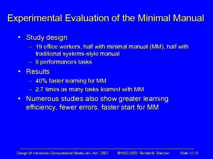 Experimental Evaluation of the Minimal Manual • Study design – 19 office workers, half