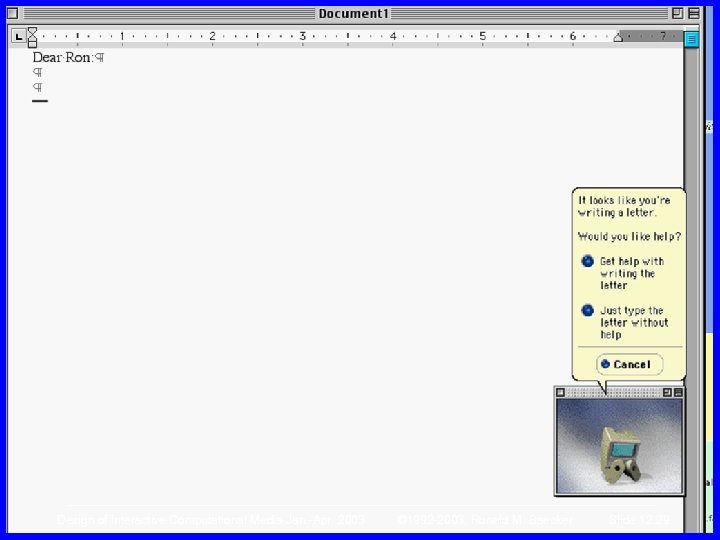Clippy: It Looks Like You’re Writing a Letter ————————————————————— Design of Interactive Computational Media