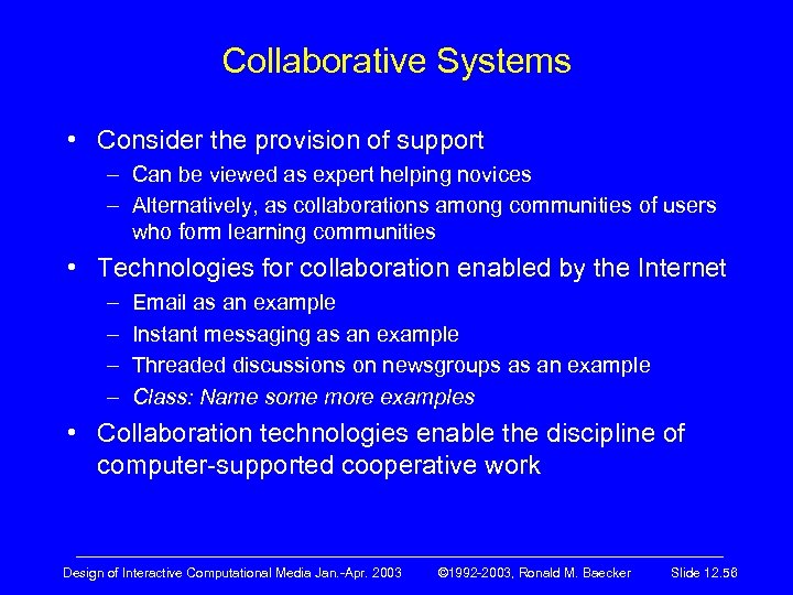 Collaborative Systems • Consider the provision of support – Can be viewed as expert