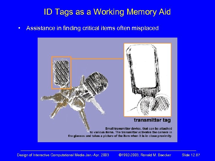 ID Tags as a Working Memory Aid • Assistance in finding critical items often