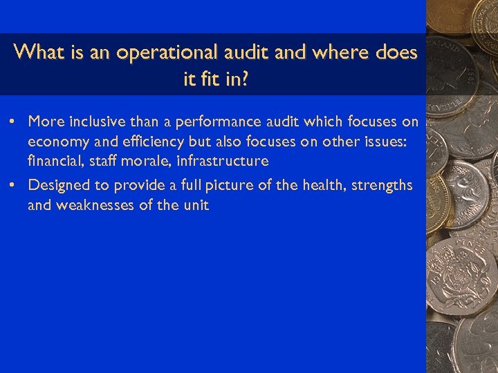 What is an operational audit and where does it fit in? • More inclusive