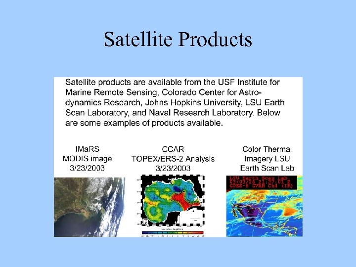 Satellite Products 