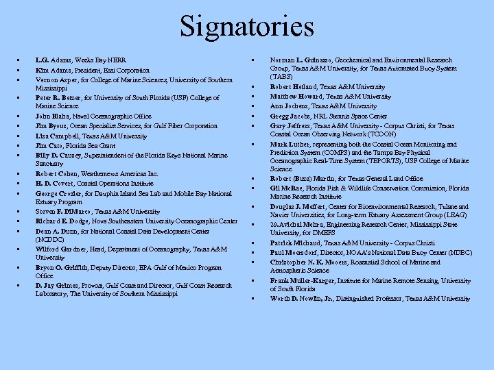 Signatories • • • • • L. G. Adams, Weeks Bay NERR Kim Adams,