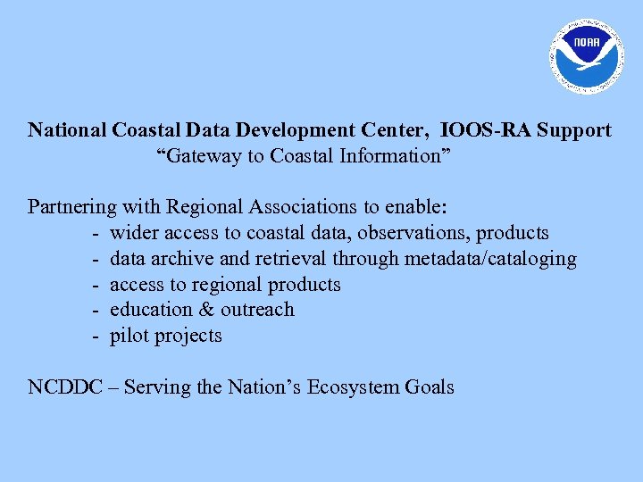 National Coastal Data Development Center, IOOS-RA Support “Gateway to Coastal Information” Partnering with Regional