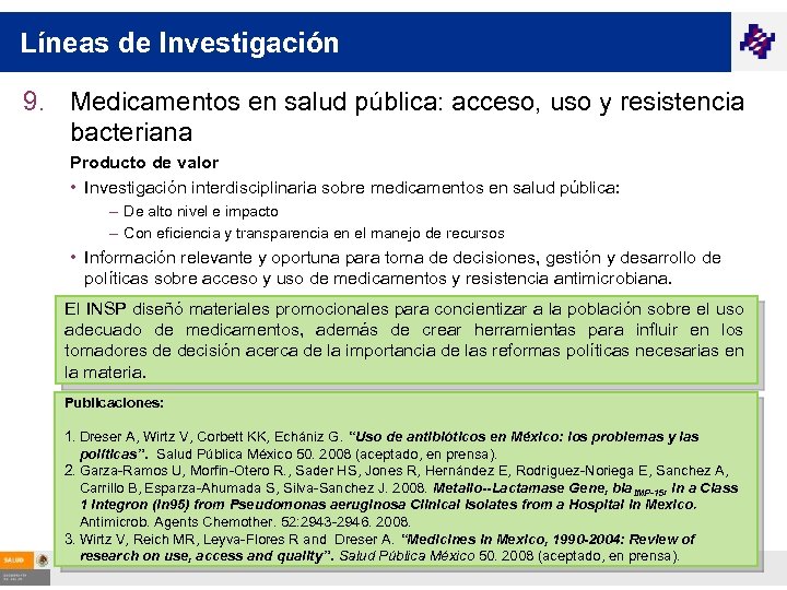 Líneas de Investigación 9. Medicamentos en salud pública: acceso, uso y resistencia bacteriana Producto