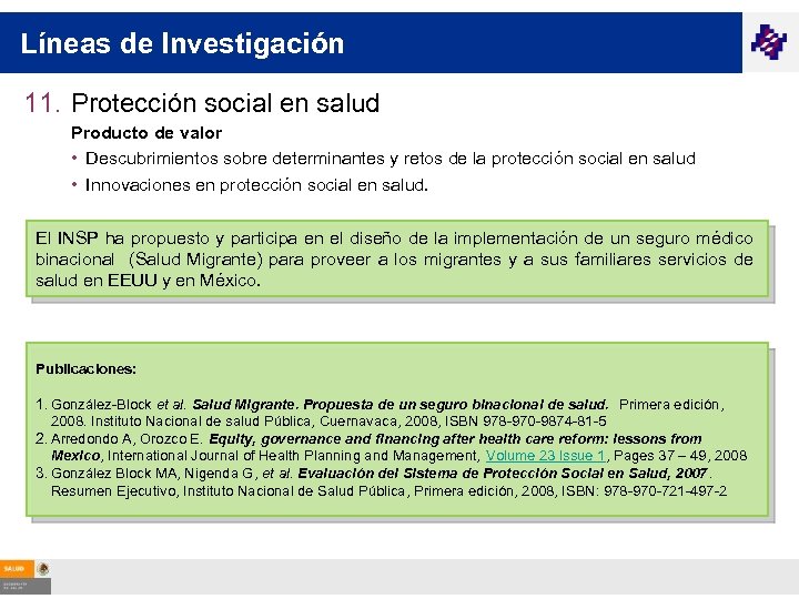 Líneas de Investigación 11. Protección social en salud Producto de valor • Descubrimientos sobre