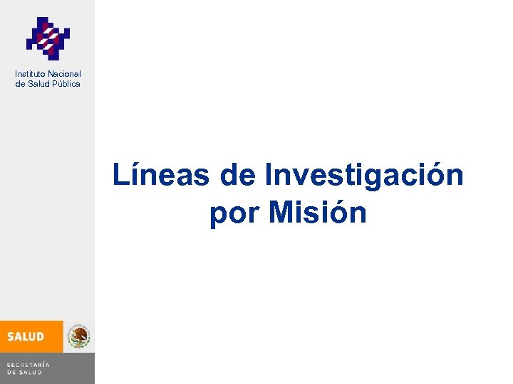 Instituto Nacional de Salud Pública Líneas de Investigación por Misión 