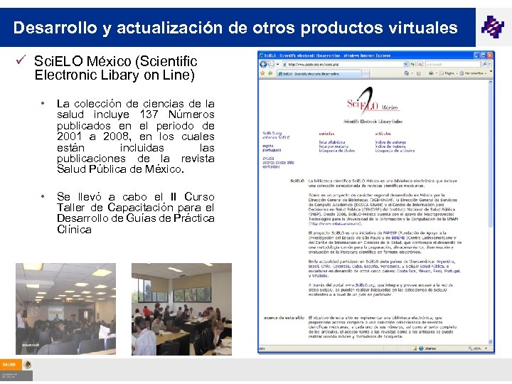 Desarrollo y actualización de otros productos virtuales ü Sci. ELO México (Scientific Electronic Libary
