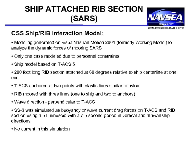 SHIP ATTACHED RIB SECTION (SARS) NAVAL SURFACE WARFARE CENTER CSS Ship/RIB Interaction Model: •