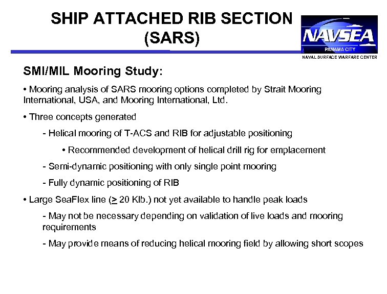 SHIP ATTACHED RIB SECTION (SARS) NAVAL SURFACE WARFARE CENTER SMI/MIL Mooring Study: • Mooring