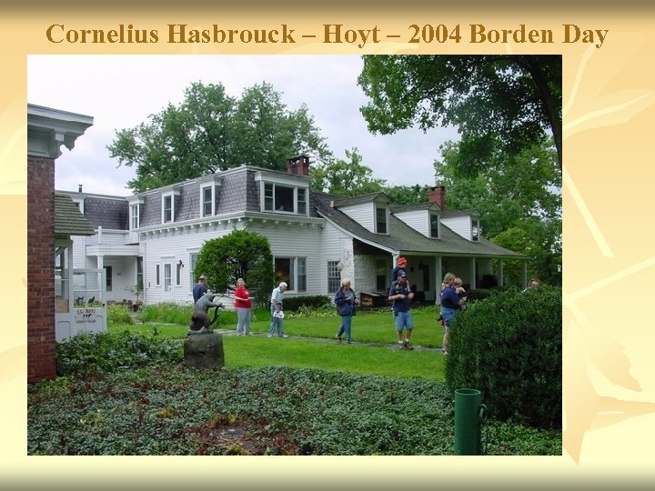 Cornelius Hasbrouck – Hoyt – 2004 Borden Day 